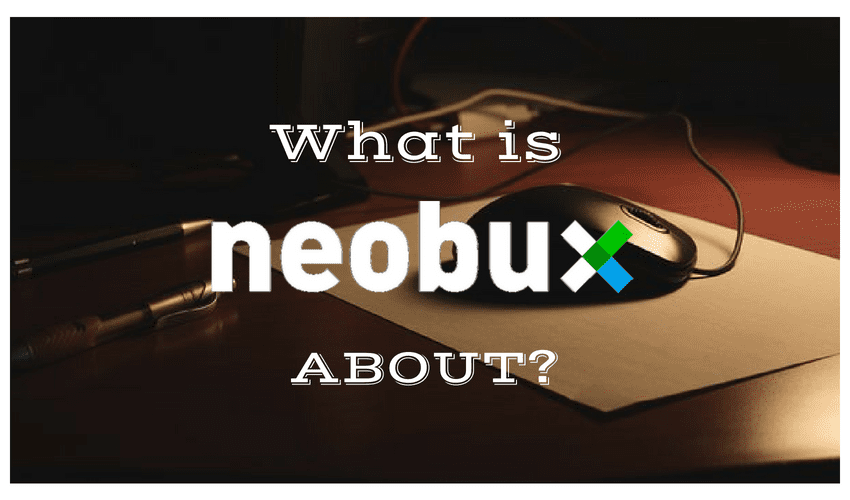 NeoBux Reviews Is it Really Worth your time or a Waste of Time