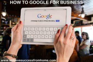 How to Google For Business [A Strategic Guide to Affiliate Marketing]