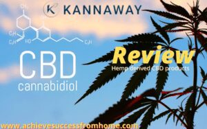 Kannaway CBD Oil Review - One Of The First To Get Involved With Hemp Derived CBD Products!