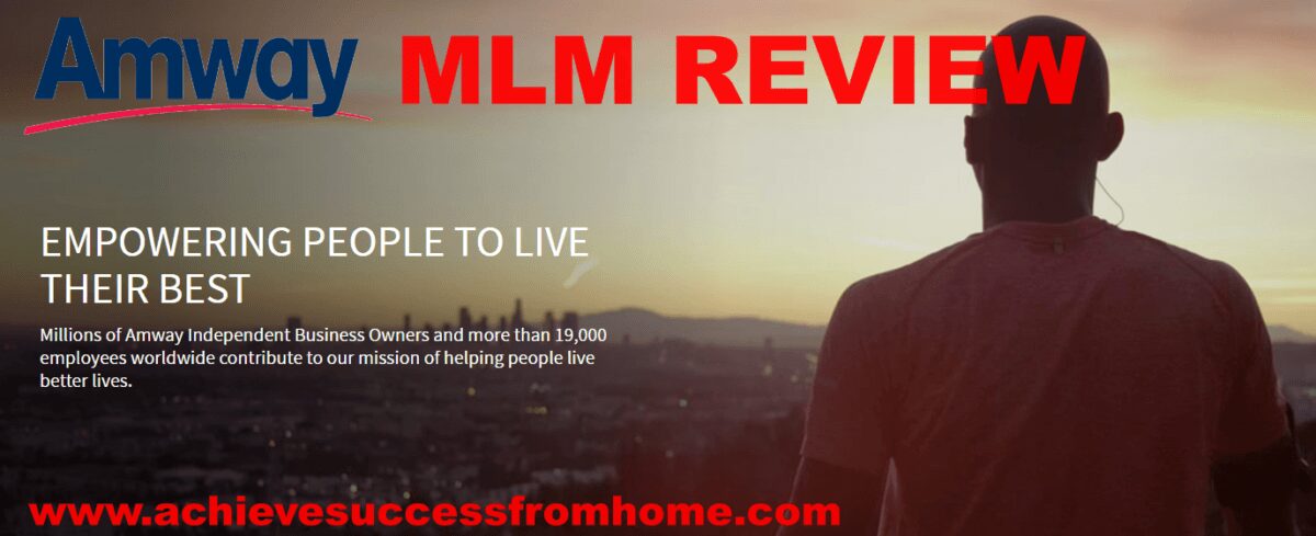 The Amway MLM Review – A Comprehensive Review of the Global MLM Giant