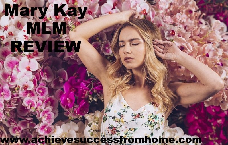 Mary Kay MLM Review – Unlocking Success with Mary Kay: Empowering Women through Beauty and Business