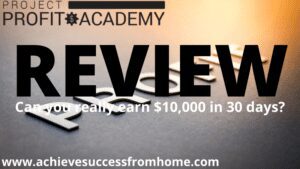 The Project Profit Academy Review: REALLY, $10K in 30 Days or Nothing?