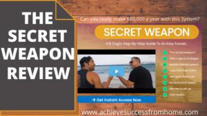The Secret Weapon Review - Can you really make $80K a year with this product?