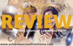 Up2Give Review - Crowdfunding Scheme or a Cash Gifting SCAM?