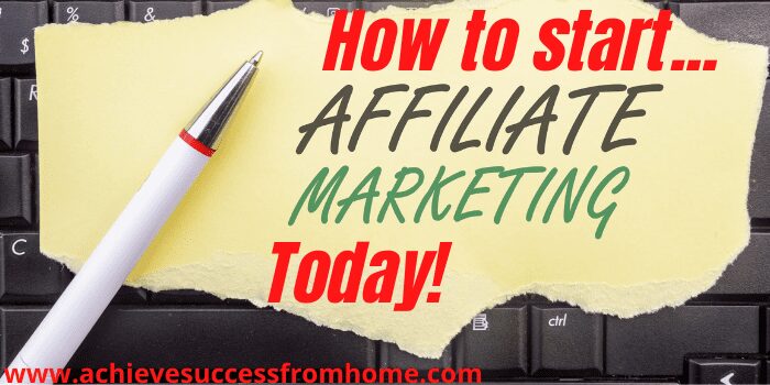 How to start affiliate marketing today