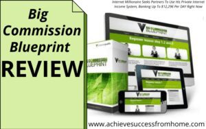 Big Commission Blueprint Review - A Great Training Course or is Dean Holland just trying to empty your Bank Account?
