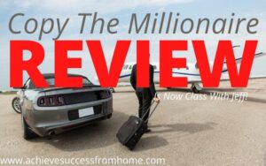Copy The Millionaire Review - Just another subterfuge to Class With Jeff!