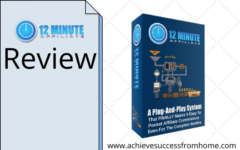 12 Minute Affiliate system review