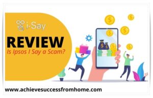 Ipsos I Say Review - A dedicated online survey site that's has been around for over 2 decades!