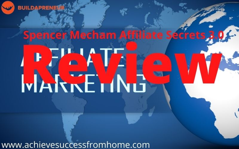 spencer mecham affiliate secrets 3.0 review