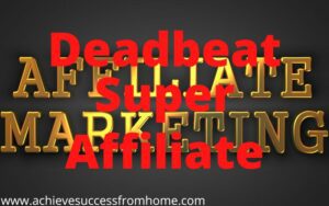 Is Deadbeat Super Affiliate a Scam - Is Dan Brock Really A DeadBeat?