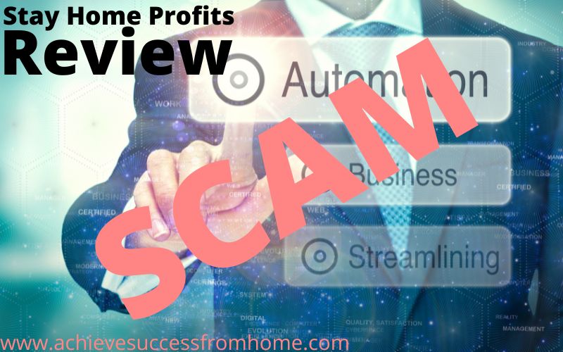 Stay Home Profits Review – An Obvious SCAM…$10k Within 5 Days, REALLY?