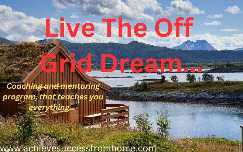 Live The Off Grid Dream Review – 10 Great Benefits Of Why You Might Consider This!