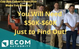 Ecom Authority Review - Will Dan Cohen's Franchise Make You Wealthy?