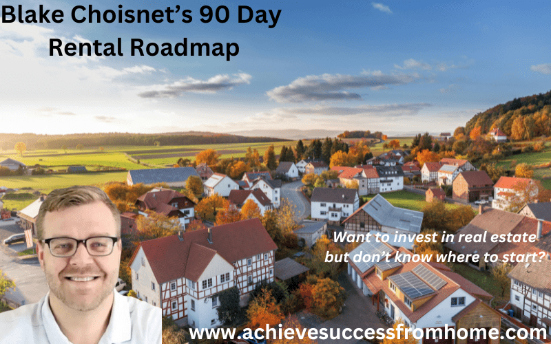 Blake Choisnets 90 Day Rental Roadmap review